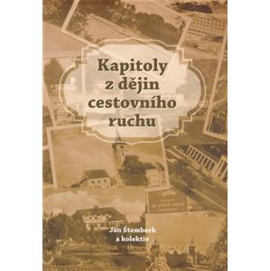 Kapitoly z dějin cestovního ruchu - Jan Štemberk