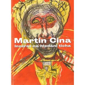 Inzerát na hledání ticha - Martin Cina