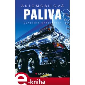 Automobilová paliva - Vladimír Matějovský e-kniha