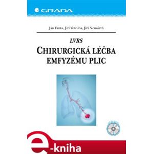 LVRS – Chirurgická léčba emfyzému plic - Jan Fanta, Jiří Votruba, Jiří Neuwirth e-kniha