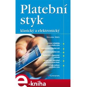 Platební styk. klasický a elektronický - Miroslav Máče e-kniha