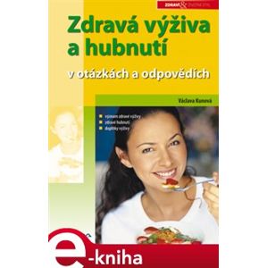 Zdravá výživa a hubnutí. v otázkách a odpovědích - Václava Kunová e-kniha