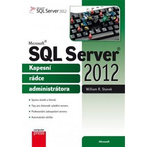 Microsoft SQL Server 2012. Kapesní rádce administrátora - William R. Stanek