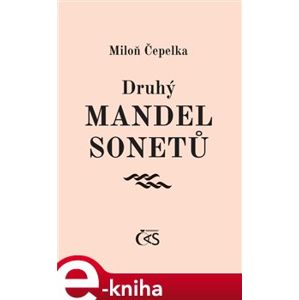 Druhý mandel sonetů - Miloň Čepelka e-kniha
