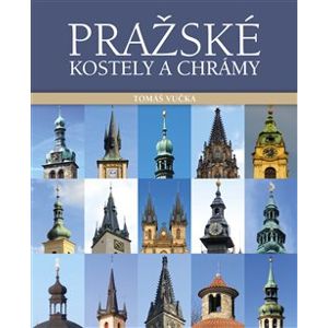 Pražské kostely a chrámy - Tomáš Vučka
