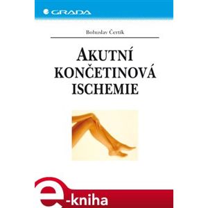 Akutní končetinová ischemie - Bohuslav Čertík e-kniha