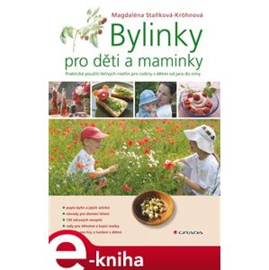 Bylinky pro děti a maminky - Magdaléna Staňková-Kröhnová e-kniha