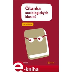 Čítanka sociologických klasiků - Jan Jandourek e-kniha