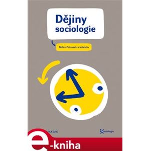 Dějiny sociologie - Miloslav Petrusek e-kniha
