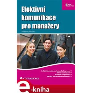 Efektivní komunikace pro manažery - Božena Jiřincová e-kniha