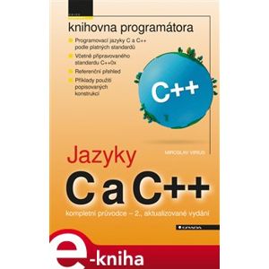Jazyky C a C++. kompletní průvodce - 2., aktualizované vydání - Miroslav Virius e-kniha
