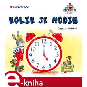 Kolik je hodin - Dagmar Košková e-kniha