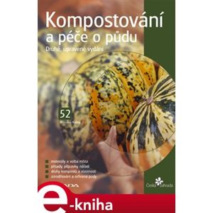 Kompostování a péče o půdu. (2., upravené vydání) - Miroslav Kalina e-kniha