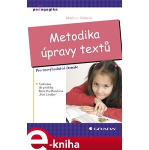 Metodika úpravy textů. Pro znevýhodněné čtenáře - Martina Daňová e-kniha