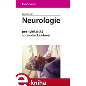 Neurologie. Pro nelékařské zdravotnické obory - Zdeněk Seidl e-kniha