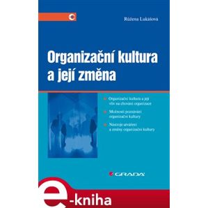 Organizační kultura a její změna - Růžena Lukášová e-kniha