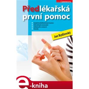 Předlékařská první pomoc - Jan Bydžovský e-kniha