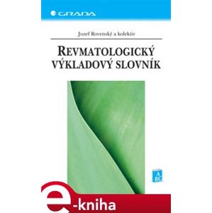 Revmatologický výkladový slovník - Jozef Rovenský e-kniha