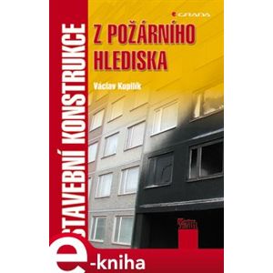 Stavební konstrukce z požárního hlediska - Václav Kupilík e-kniha