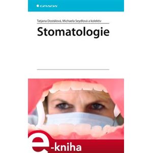 Stomatologie - Tatjana Dostálová, Michaela Seydlová e-kniha