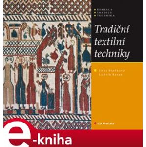 Tradiční textilní techniky - Jitka Staňková e-kniha