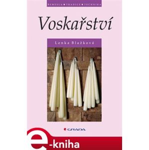 Voskařství - Lenka Blažková e-kniha