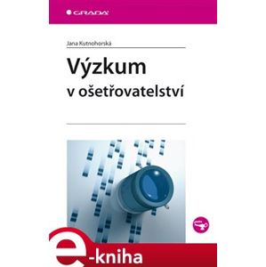 Výzkum v ošetřovatelství - Jana Kutnohorská e-kniha