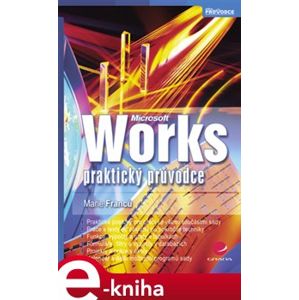 Works. praktický průvodce - Marie Franců e-kniha