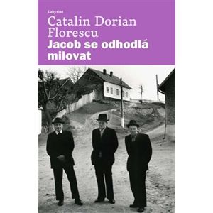 Jacob se odhodlá milovat - Catalin Dorian Florescu