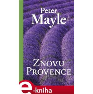 Znovu Provence - Peter Mayle e-kniha