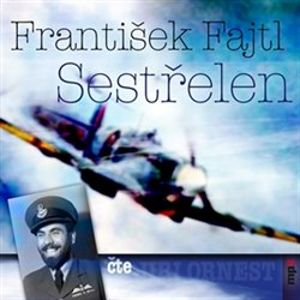 Sestřelen, CD - František Fajtl
