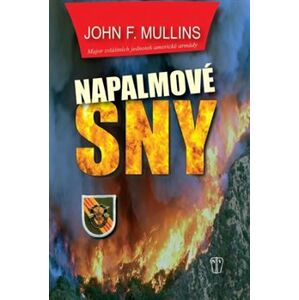 Napalmové sny - John F. Mullins
