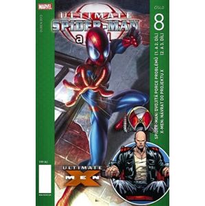 Ultimate Spider-Man a spol. 8. Ultimate Spider-Man: Dvojitá porce (1. a 2. díl), Ultimate X-Men: Návrat do Projektu X (2. a 3. díl) - Brian Michael Bendis, Mark Bagley, Adam Kubert, Mark Millar