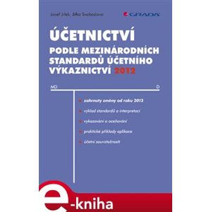 Účetnictví podle mezinárodních standardů účetního výkaznictví 2012 - Josef Jílek, Jitka Svobodová e-kniha