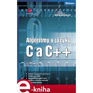 Algoritmy v jazyku C a C++. 2., rozšířené a aktualizované vydání - Jiří Prokop e-kniha