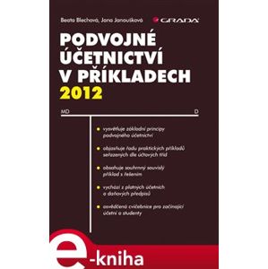 Podvojné účetnictví v příkladech 2012 - Jana Janoušková, Beata Blechová e-kniha