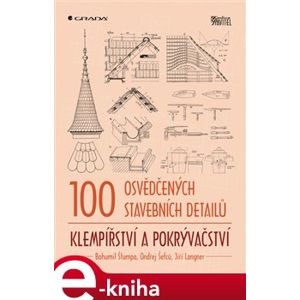 100 osvědčených stavebních detailů - klempířství a pokrývačství - Bohumil Štumpa e-kniha