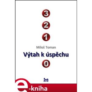Výtah k úspěchu - Miloš Toman e-kniha