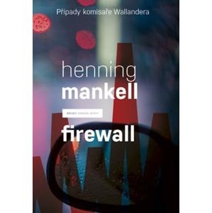 Firewall. Případy komisaře Wallandera 8 - Henning Mankell