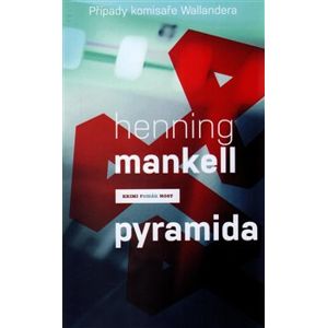 Pyramida. Případy komisaře Wallandera 9 - Henning Mankell