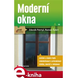 Moderní okna - Petrtyl Zdeněk, Roman Šubrt e-kniha
