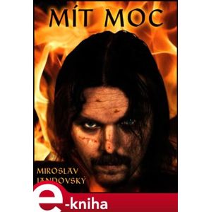 Mít moc - Miroslav Jandovský e-kniha