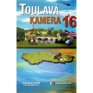 Toulavá kamera 16 - Iveta Toušlová, Marek Podhorský, Josef Maršál