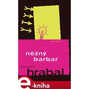 Něžný barbar - Bohumil Hrabal e-kniha