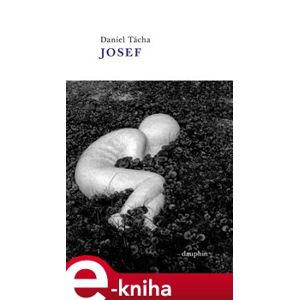 Josef - Daniel Tácha e-kniha