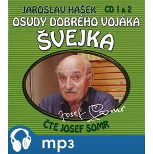 Osudy dobrého vojáka Švejka 1 & 2, CD - Jaroslav Hašek
