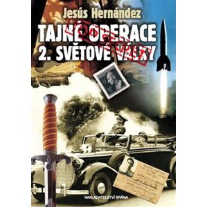 Tajné operace 2. světové války - Jesús Hernández