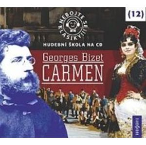 Nebojte se klasiky! Carmen, CD - Georges Bizet