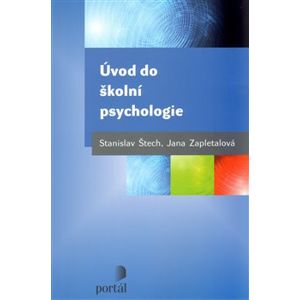 Úvod do školní psychologie - Jana Zapletalová, Stanislav Štech