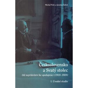 Československo a Svatý stolec. I. Úvodní studie - Michal Pehr